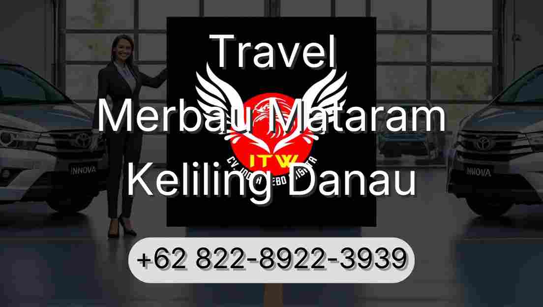 Travel Merbau Mataram Keliling Danau