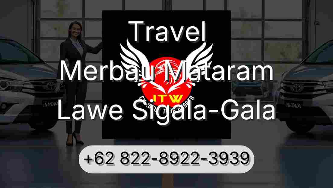 Travel Merbau Mataram Lawe Sigala-Gala