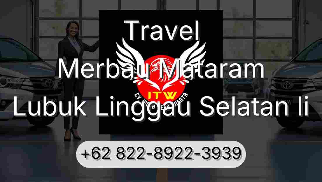 Travel Merbau Mataram Lubuk Linggau Selatan Ii