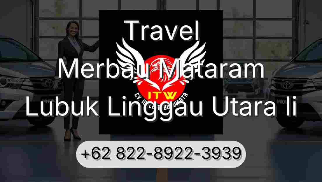 Travel Merbau Mataram Lubuk Linggau Utara Ii