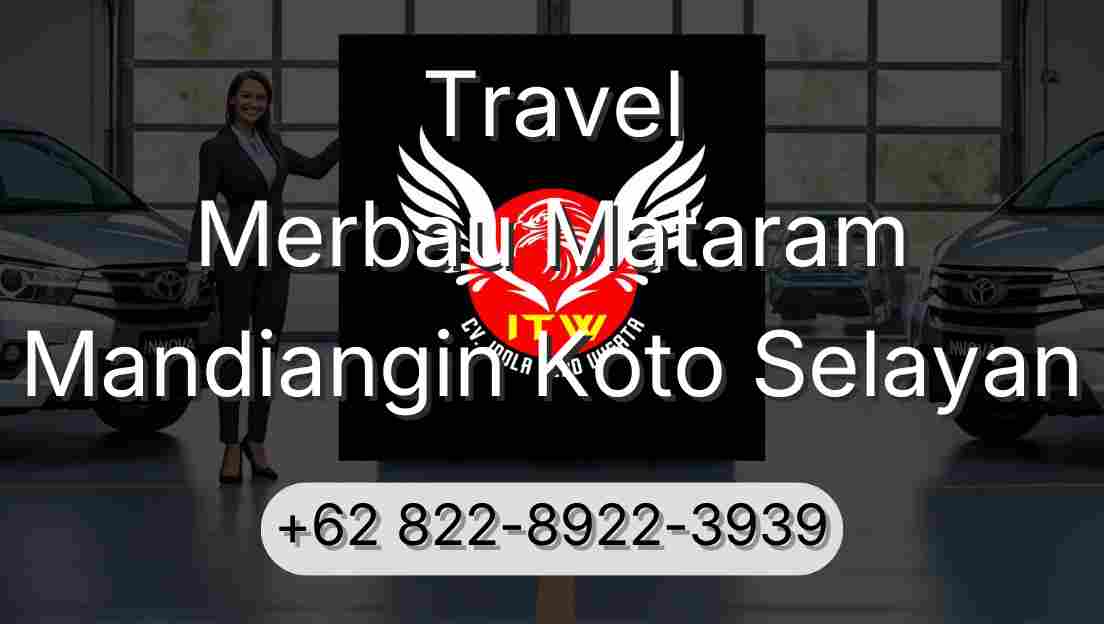 Travel Merbau Mataram Mandiangin Koto Selayan