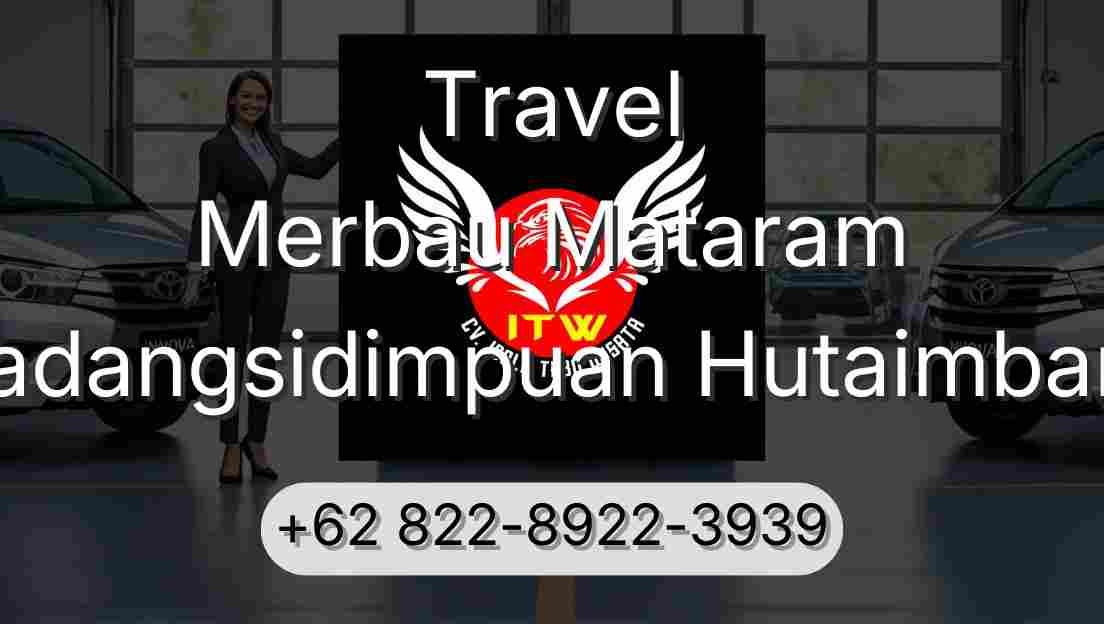 Travel Merbau Mataram Padangsidimpuan Hutaimbaru