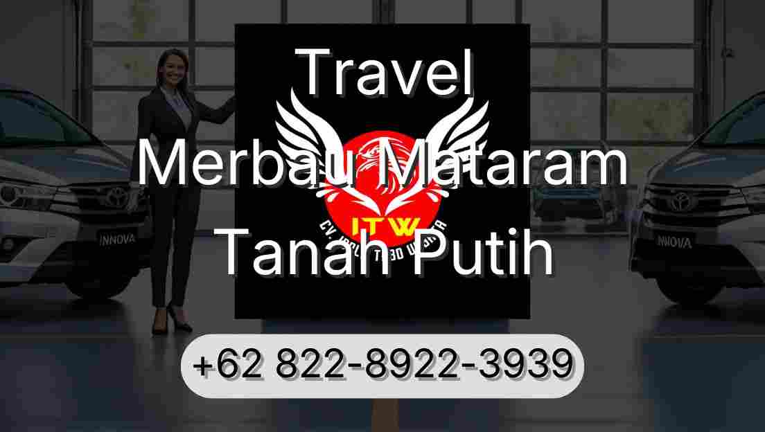 Travel Merbau Mataram Tanah Putih
