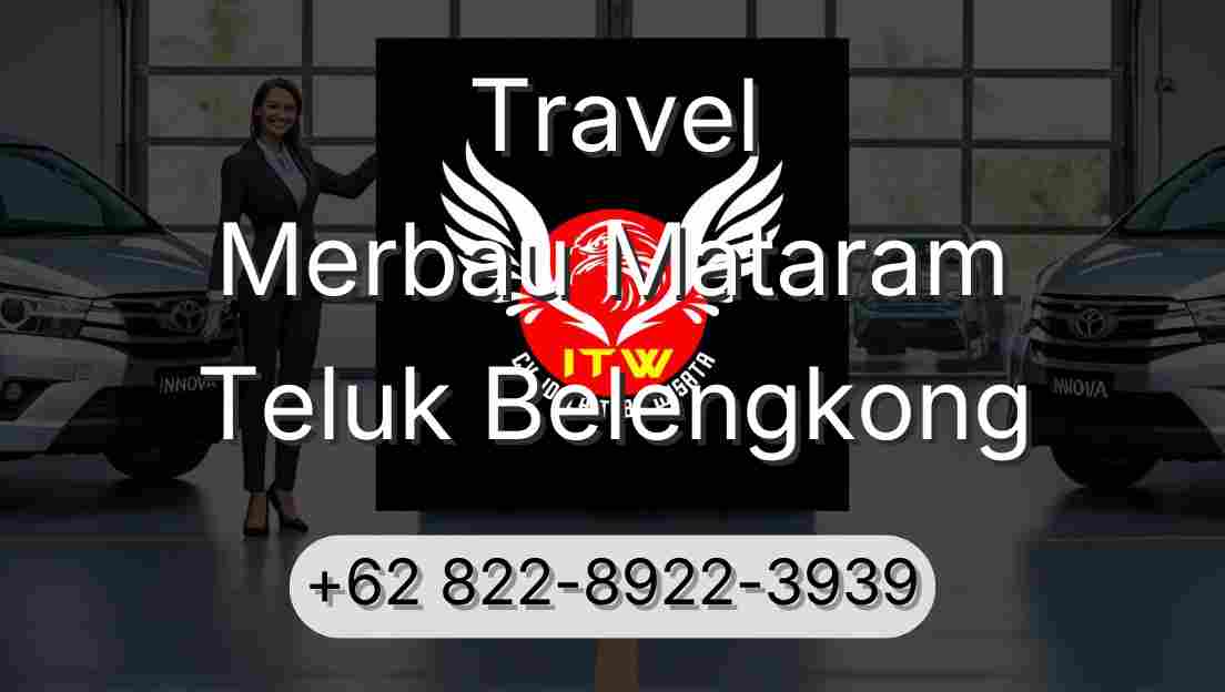 Travel Merbau Mataram Teluk Belengkong