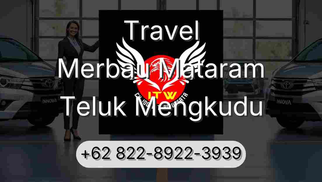 Travel Merbau Mataram Teluk Mengkudu