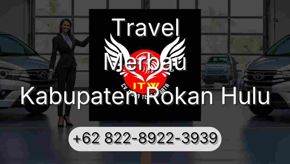 Travel Merbau Kabupaten Rokan Hulu