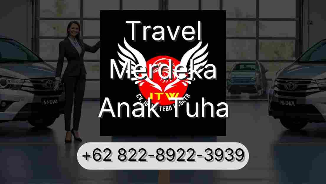 Travel Merdeka Anak Tuha