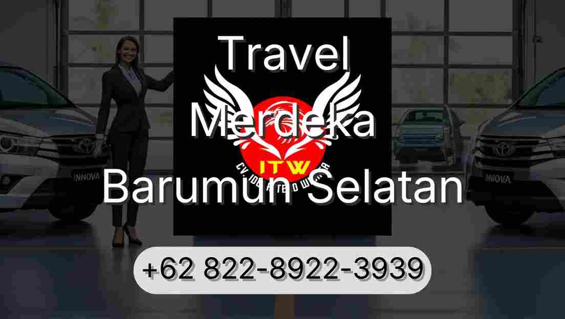 Travel Merdeka Barumun Selatan