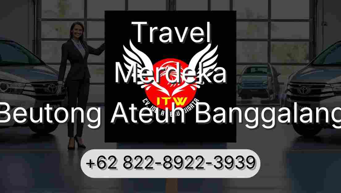 Travel Merdeka Beutong Ateuh Banggalang