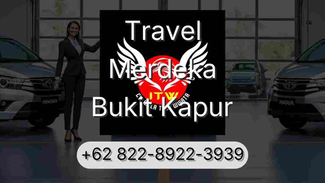 Travel Merdeka Bukit Kapur