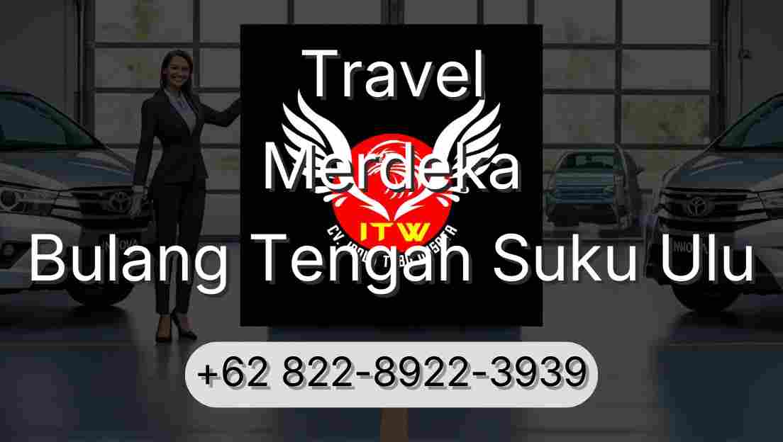 Travel Merdeka Bulang Tengah Suku Ulu