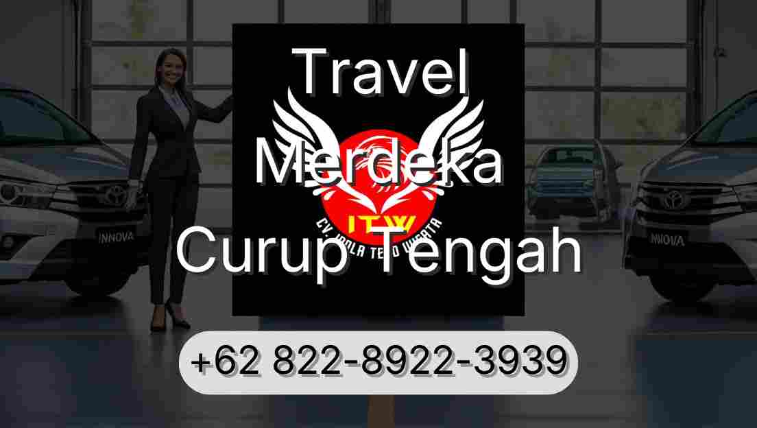 Travel Merdeka Curup Tengah