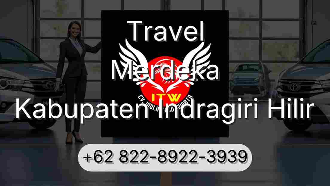 Travel Merdeka Kabupaten Indragiri Hilir
