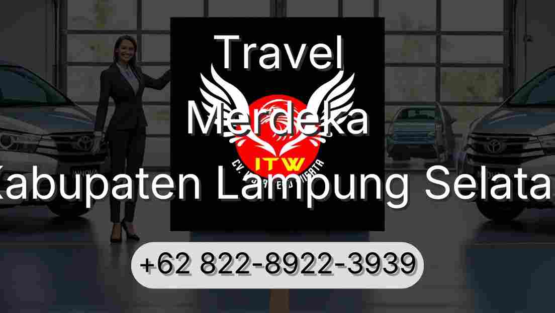 Travel Merdeka Kabupaten Lampung Selatan
