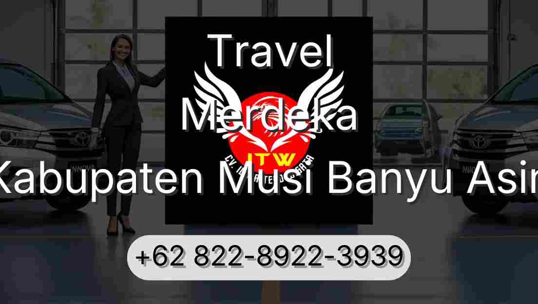 Travel Merdeka Kabupaten Musi Banyu Asin