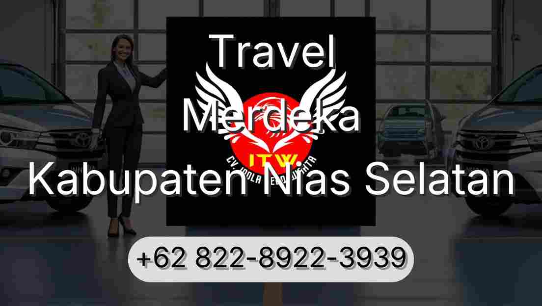 Travel Merdeka Kabupaten Nias Selatan