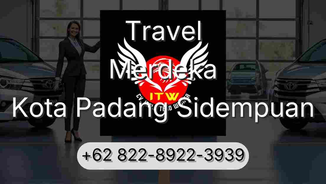 Travel Merdeka Kota Padang Sidempuan