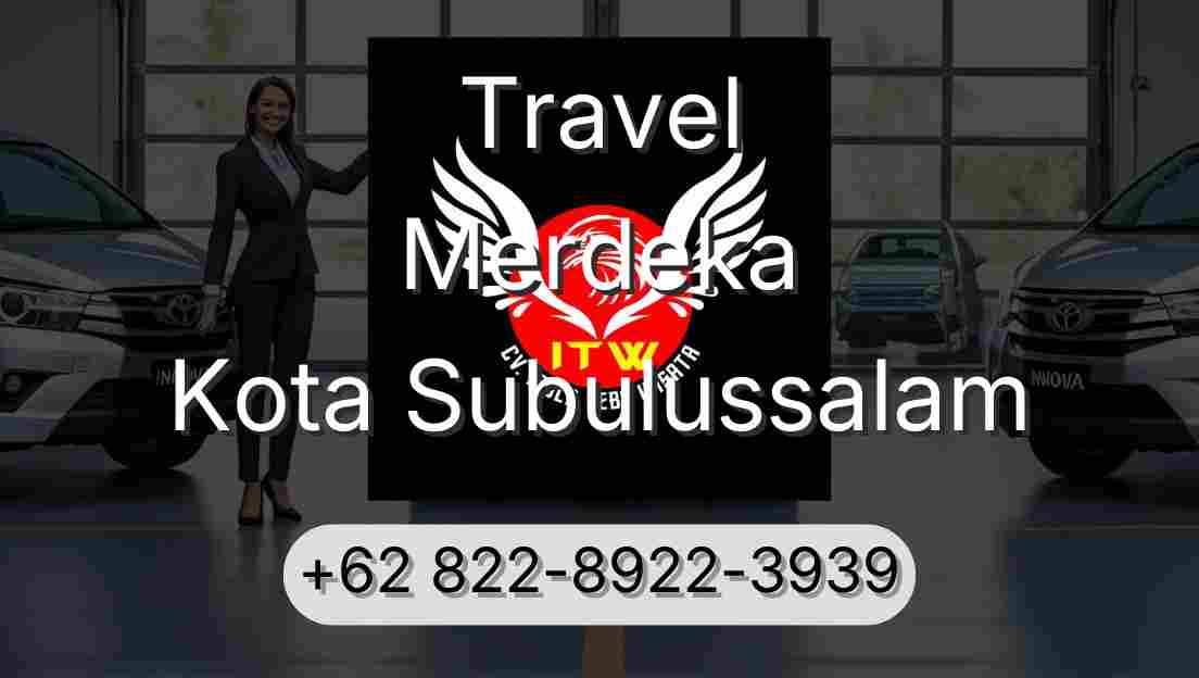 Travel Merdeka Kota Subulussalam