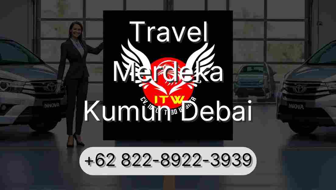Travel Merdeka Kumun Debai