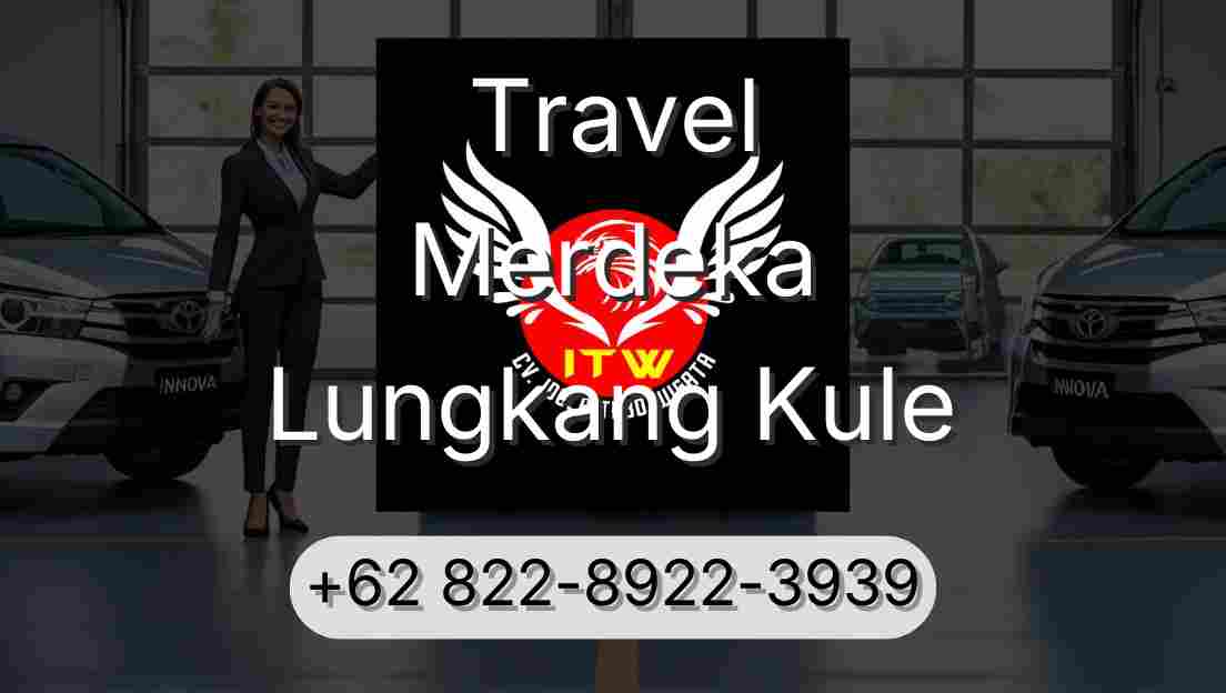 Travel Merdeka Lungkang Kule