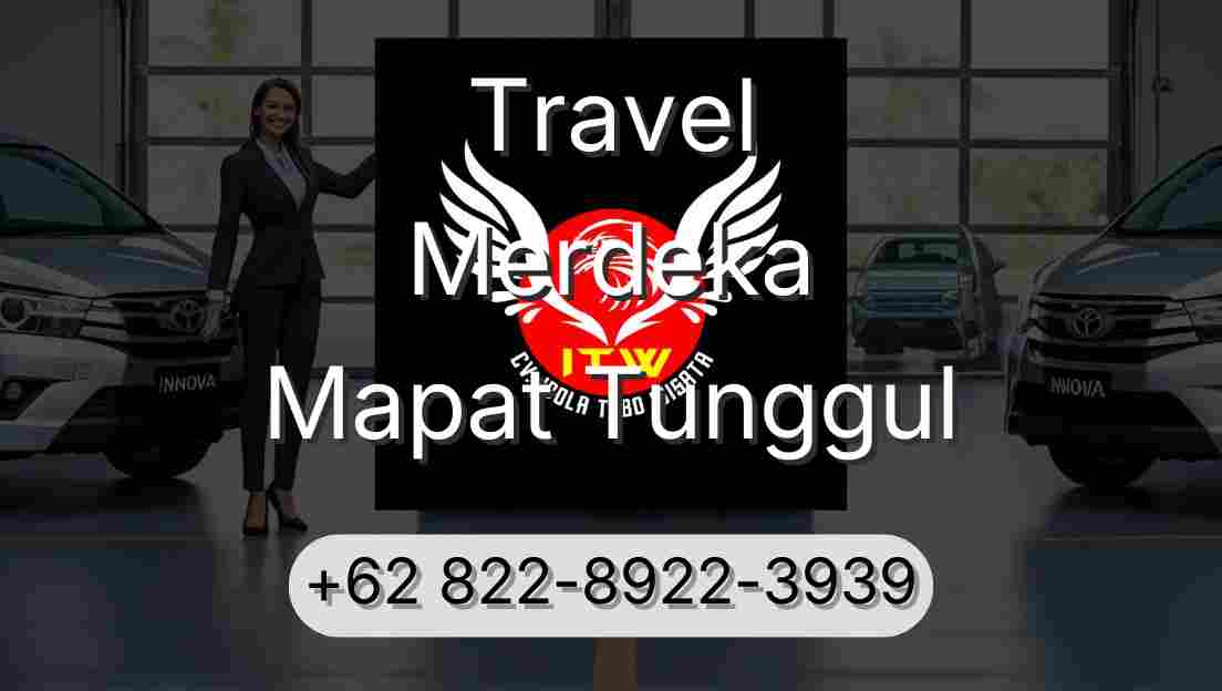 Travel Merdeka Mapat Tunggul