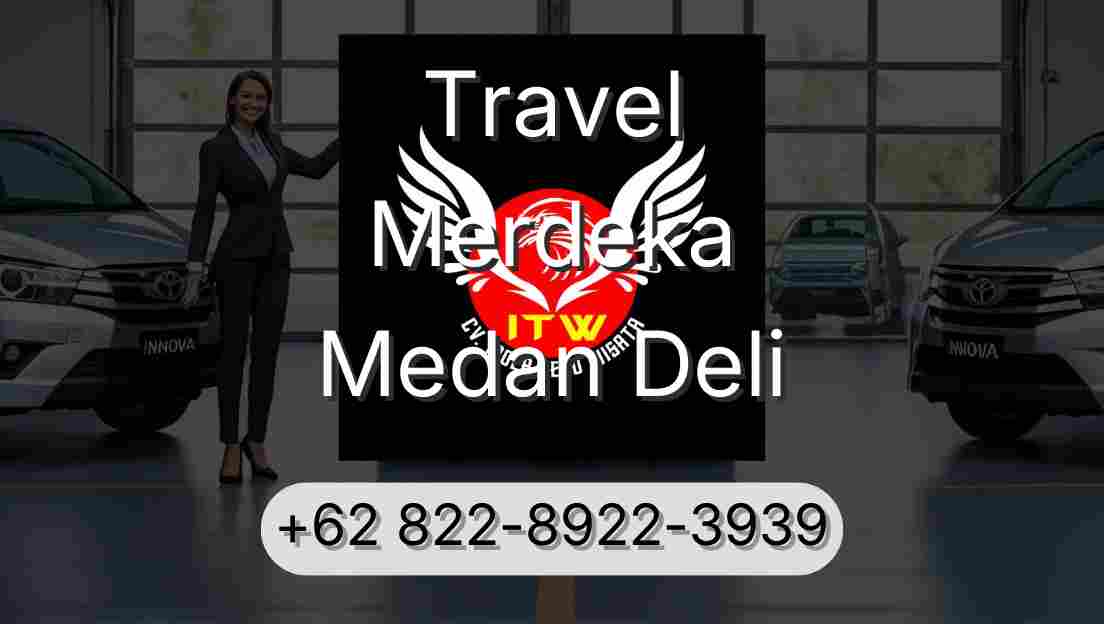 Travel Merdeka Medan Deli