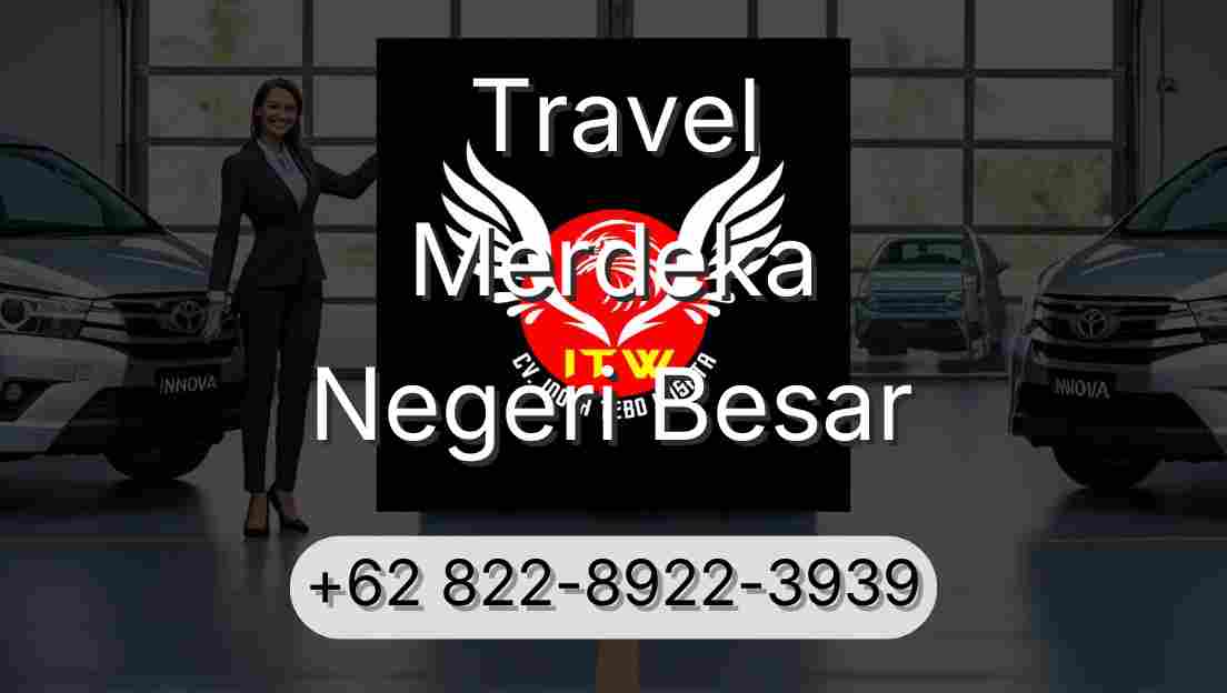 Travel Merdeka Negeri Besar