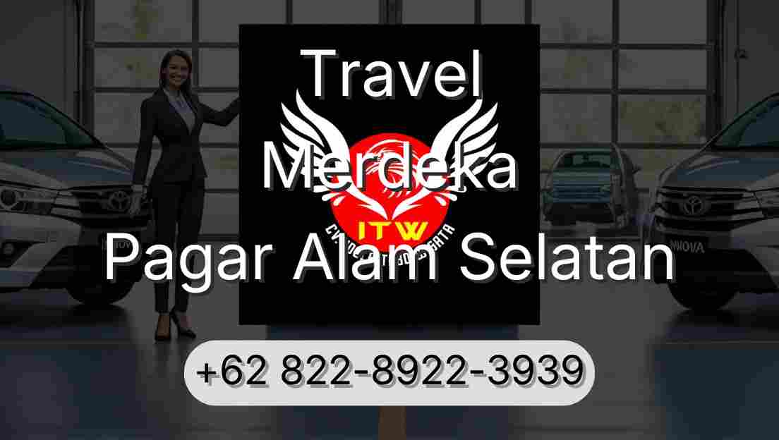 Travel Merdeka Pagar Alam Selatan