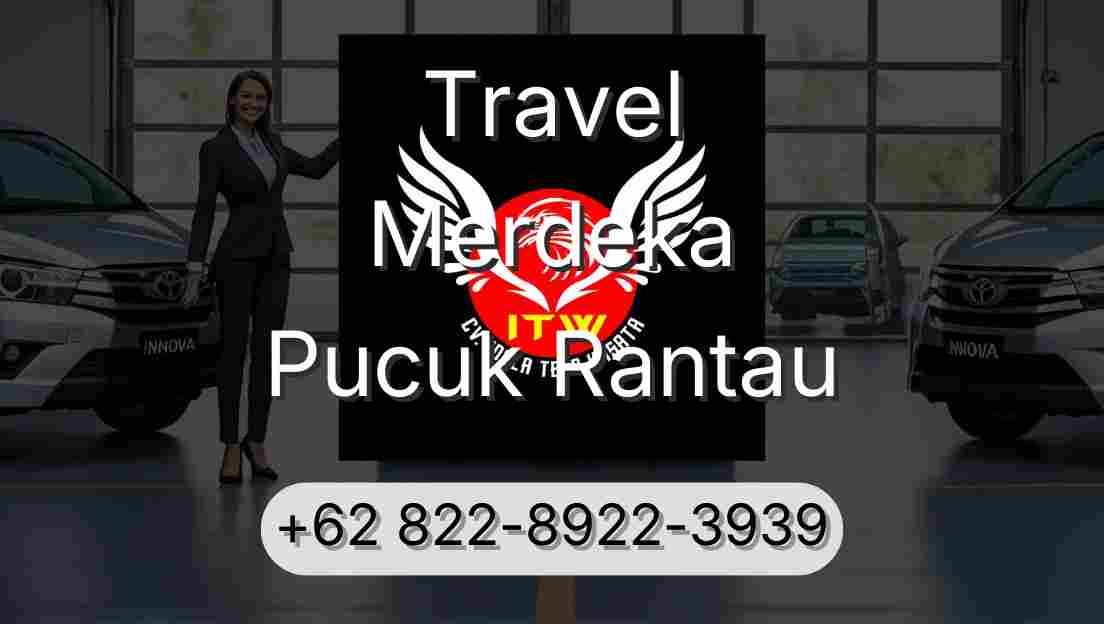 Travel Merdeka Pucuk Rantau