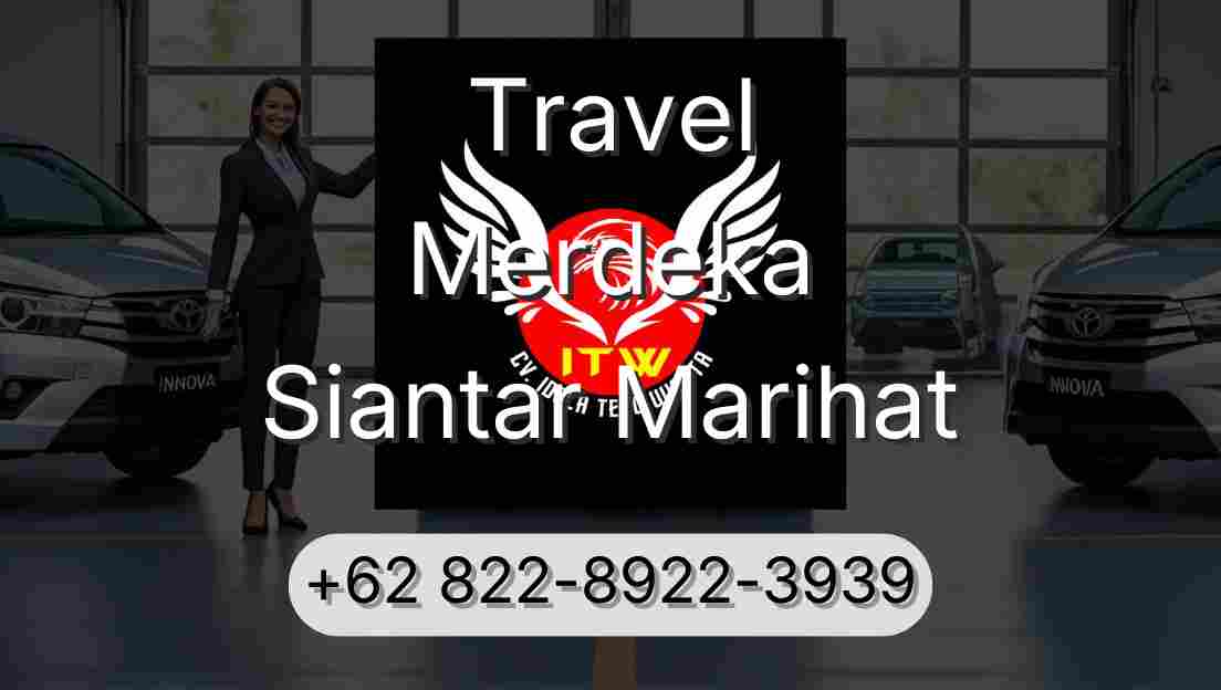 Travel Merdeka Siantar Marihat