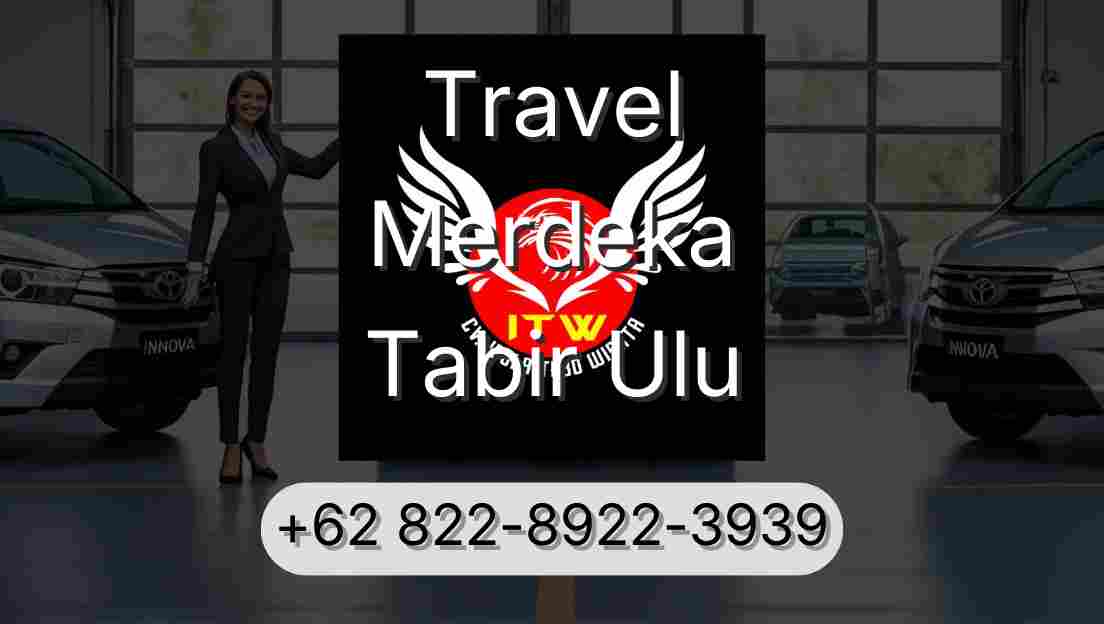 Travel Merdeka Tabir Ulu