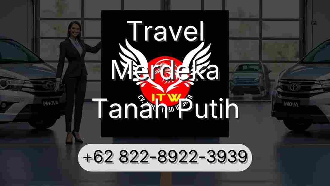 Travel Merdeka Tanah Putih