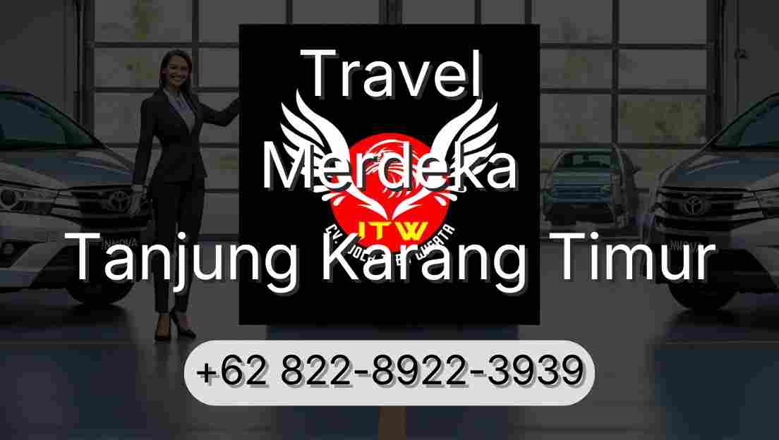 Travel Merdeka Tanjung Karang Timur