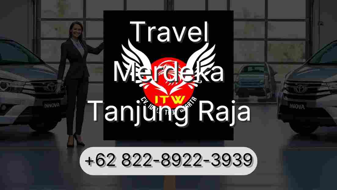Travel Merdeka Tanjung Raja