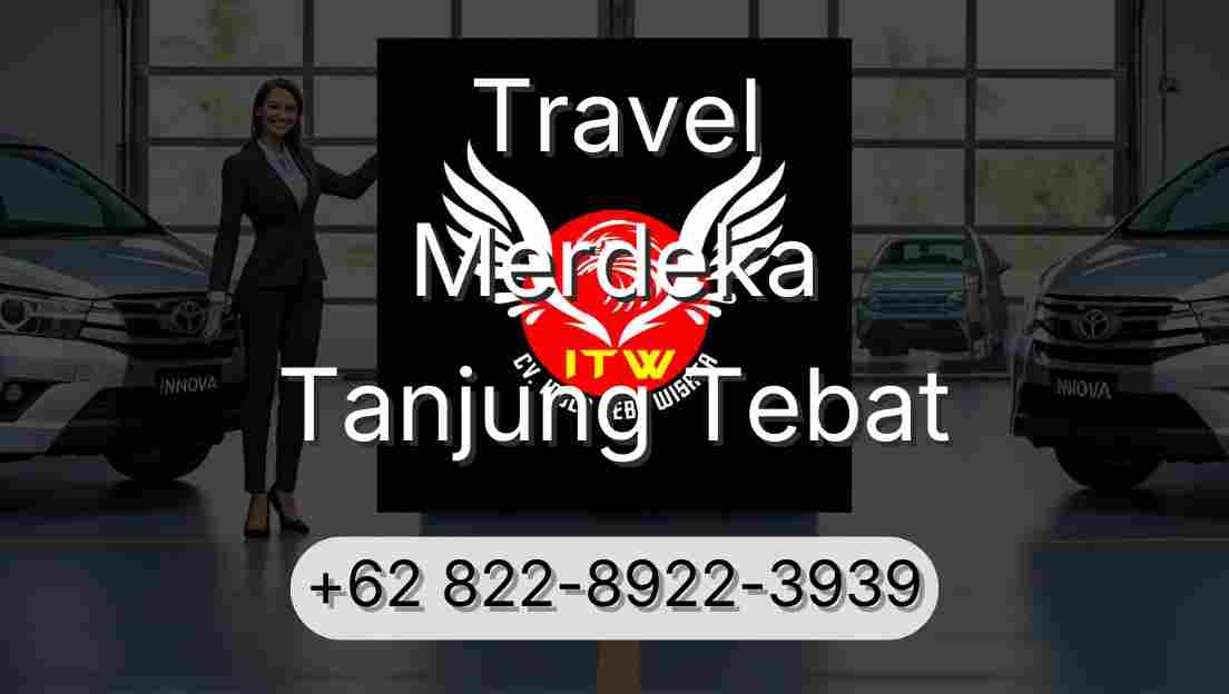 Travel Merdeka Tanjung Tebat