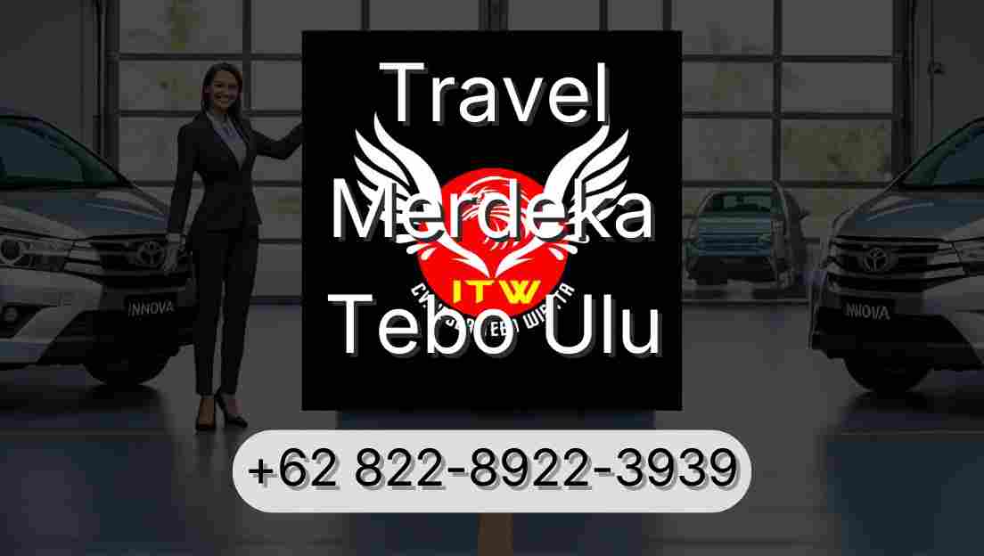 Travel Merdeka Tebo Ulu