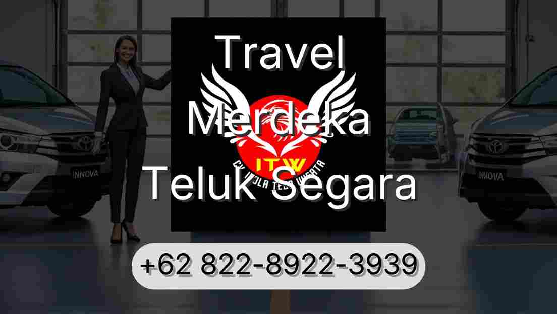 Travel Merdeka Teluk Segara