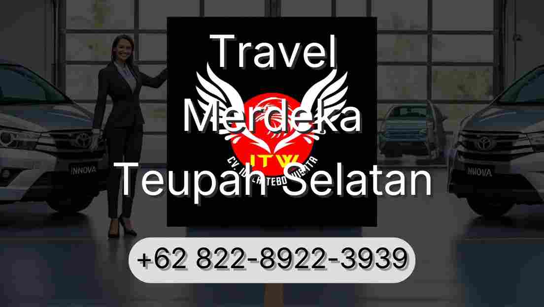 Travel Merdeka Teupah Selatan