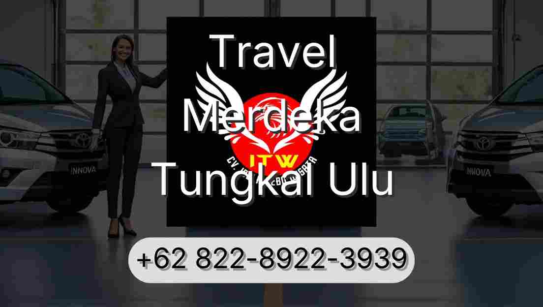 Travel Merdeka Tungkal Ulu