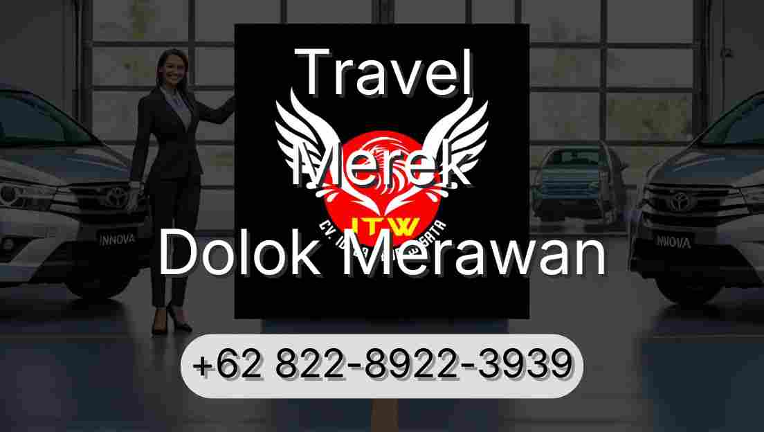 Travel Merek Dolok Merawan