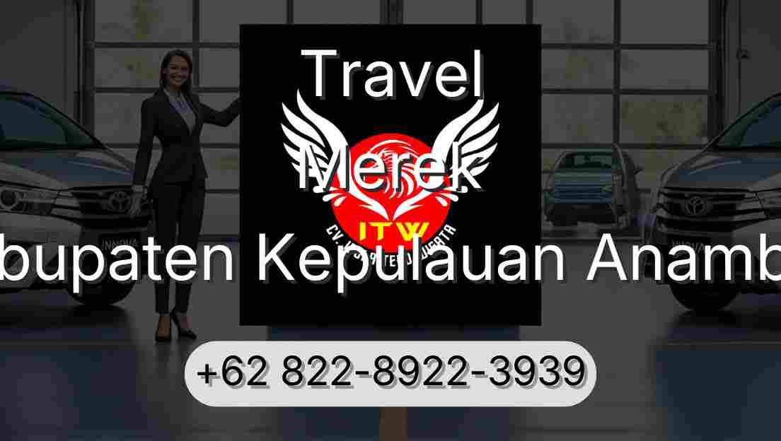 Travel Merek Kabupaten Kepulauan Anambas