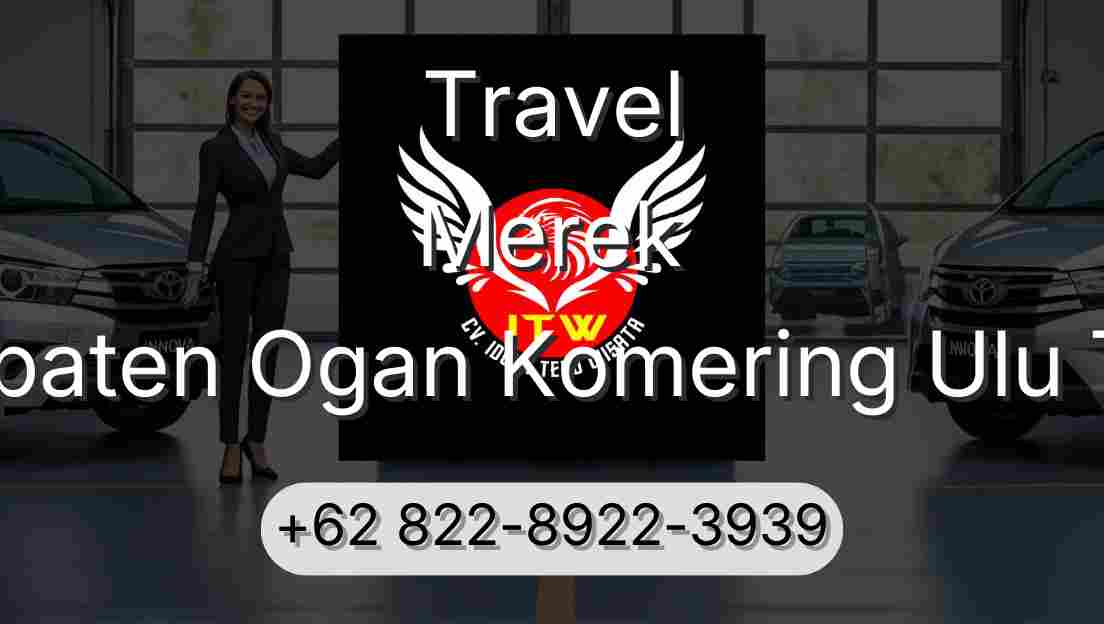 Travel Merek Kabupaten Ogan Komering Ulu Timur