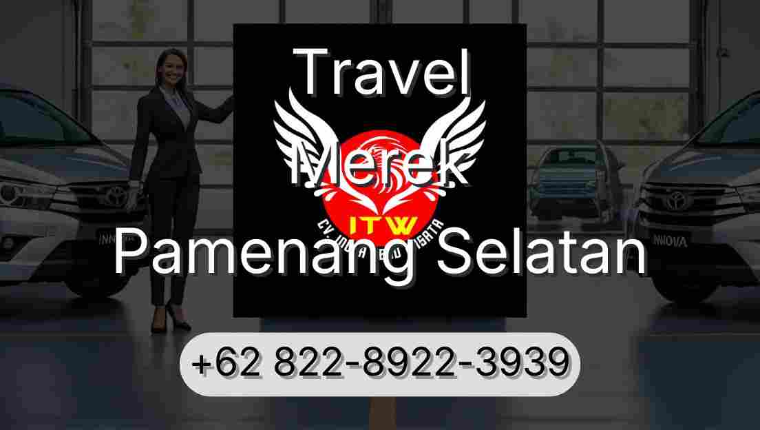 Travel Merek Pamenang Selatan