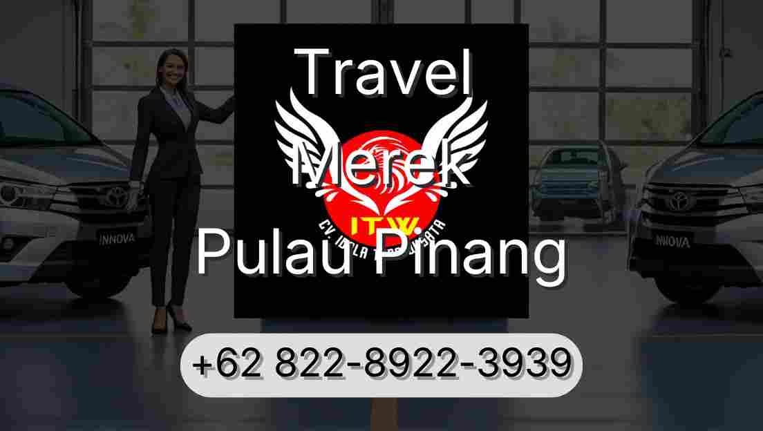 Travel Merek Pulau Pinang