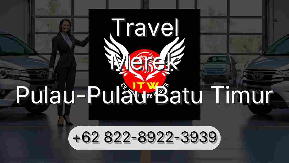 Travel Merek Pulau-Pulau Batu Timur