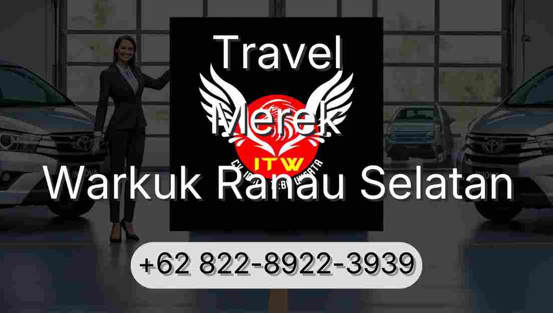 Travel Merek Warkuk Ranau Selatan