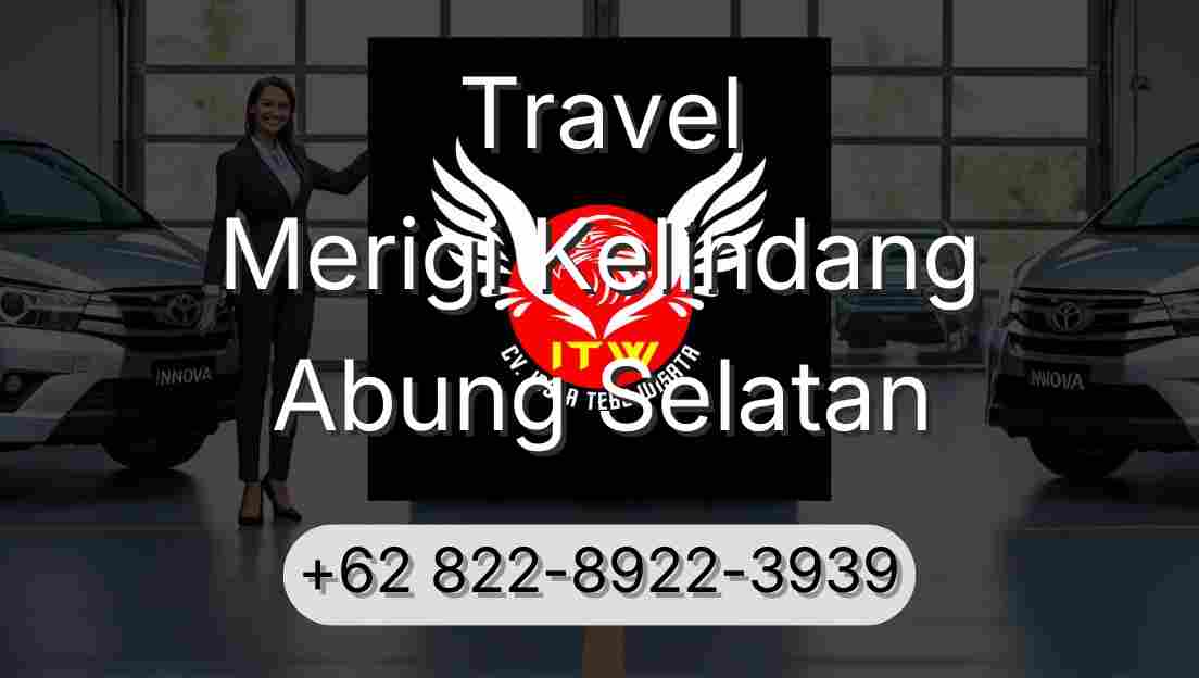 Travel Merigi Kelindang Abung Selatan
