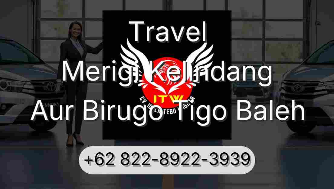 Travel Merigi Kelindang Aur Birugo Tigo Baleh