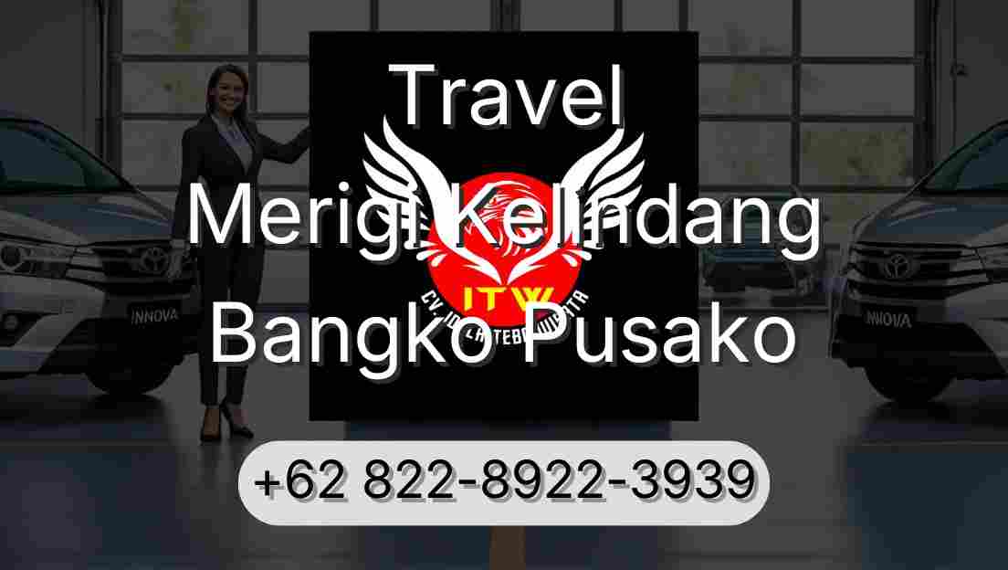 Travel Merigi Kelindang Bangko Pusako