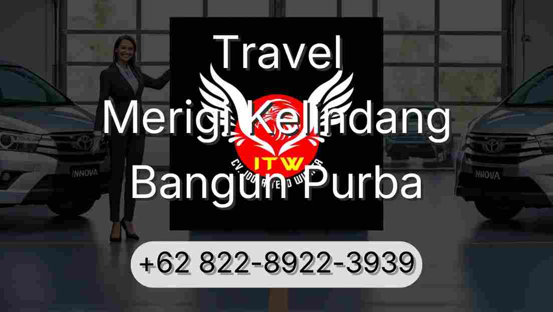 Travel Merigi Kelindang Bangun Purba